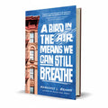 A Bird in the Air Means We Can Still Breathe by Mahogany Browne - Free PDF Book