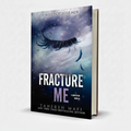Fracture Me by Tahereh Mafi – Dystopian Romance Novel - Wifi Book Store - Free PDF Book