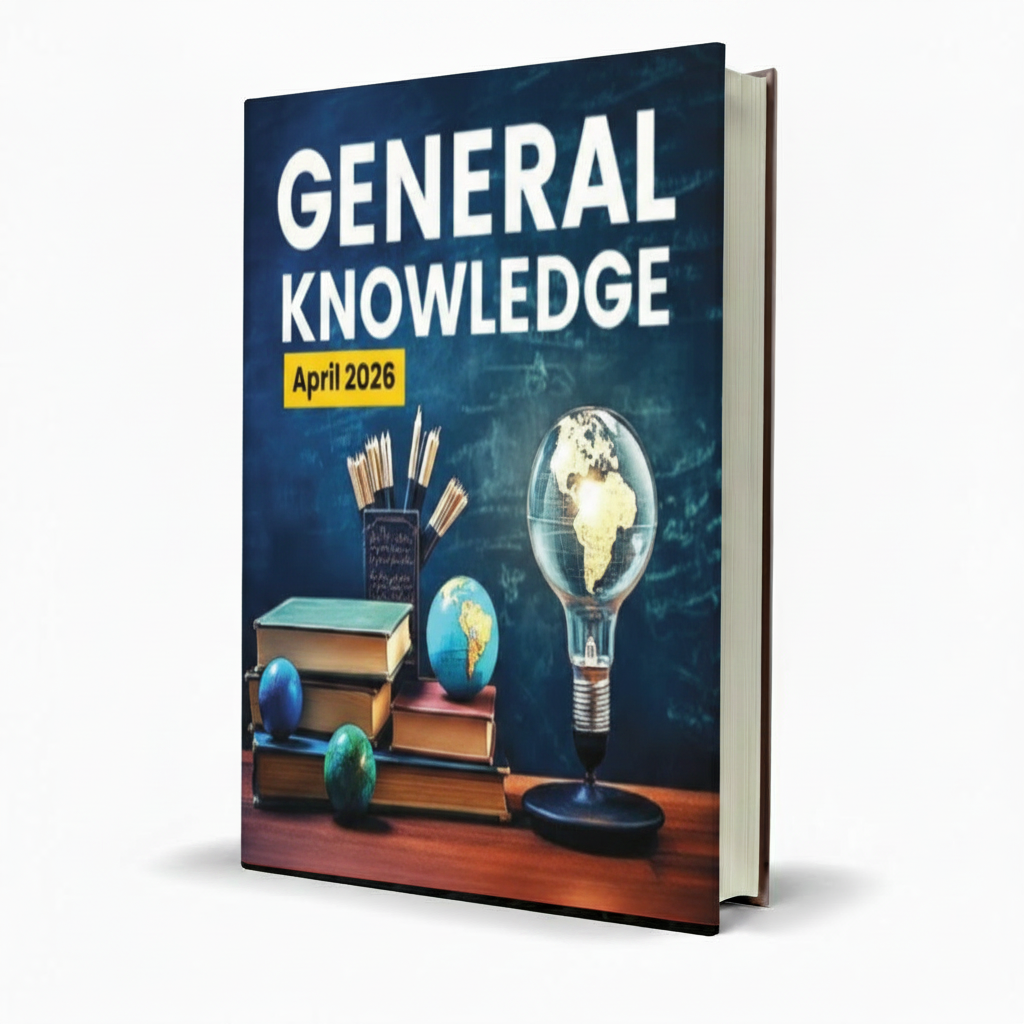 General Knowledge April 2026 – Monthly Magazine - Free PDF Book