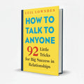 How to Talk to Anyone by Leil Lowndes – 92 Little Tricks for Success - MKG,Free PDF