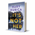 Its Not Her English Thriller Novel by Mary Kubica Book - Free PDF Book