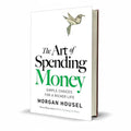 The Art of Spending Money Simple Choices by Morgan Housel - Free PDF Book