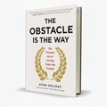 The Obstacle Is the Way – Ryan Holiday - Free PDF Book