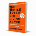 The Subtle Art of Not Giving a F*ck – Mark Manson - Free PDF Book