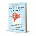 Unwinding Anxiety Book by Judson Brewer Mental Health Guide - Free PDF Book